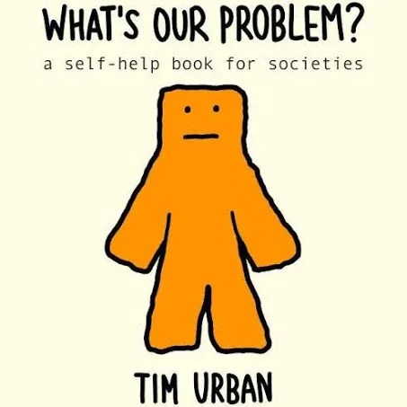 What's Our Problem?: A Self-Help Book for Societies [Book]