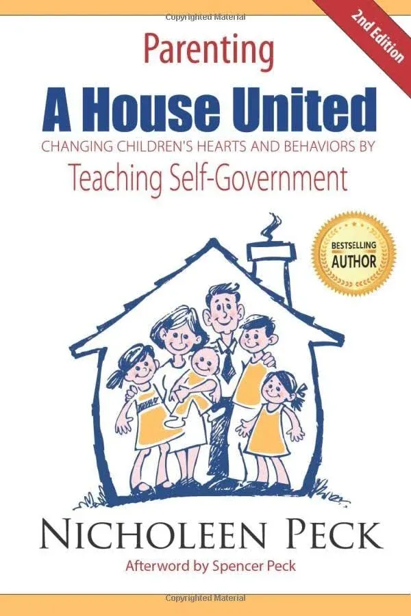 Parenting: A House United: Changing Children&#039;s Hearts and Behaviors by Teachi\x85