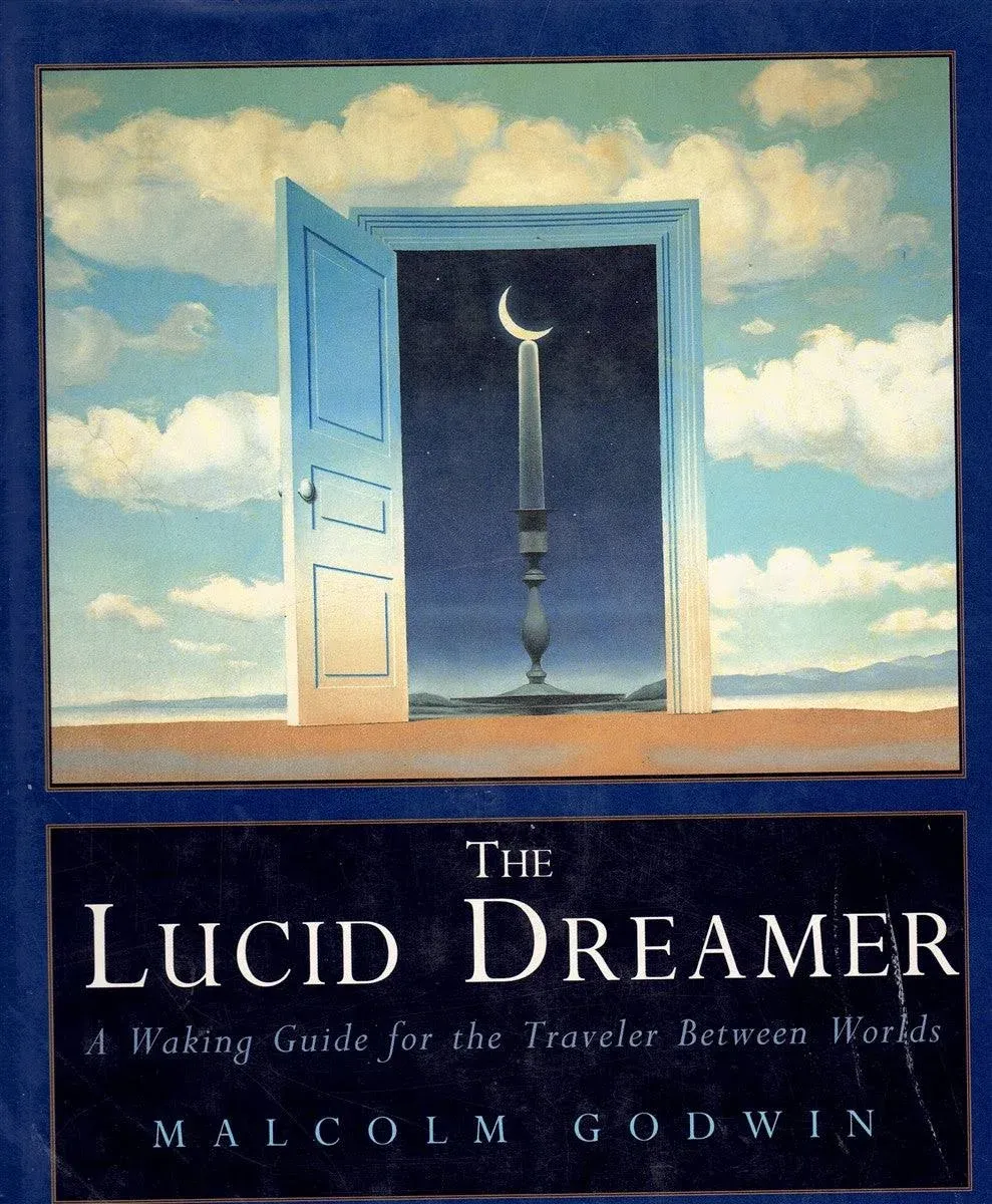 The Lucid Dreamer: A Waking Guide for the Traveller Between Worlds