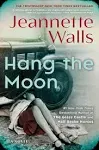 Hang the Moon: A Novel by Jeannette Walls (Author)