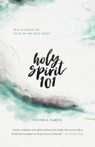 Holy Spirit 101: Unlock the Gifts of the Holy Spirit [Book]