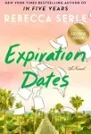 Expiration Dates: A Novel [Book]