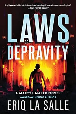 Laws of Depravity: A Martyr Maker Novel: 1