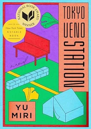 Tokyo Ueno Station (National Book Award Winner): A Novel