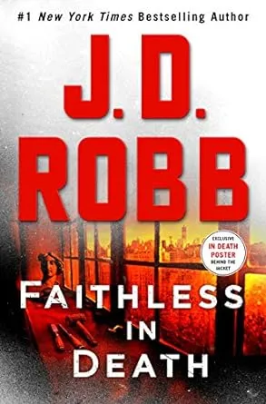 Faithless in Death: an Eve Dallas Thriller (Book 52) [Book]