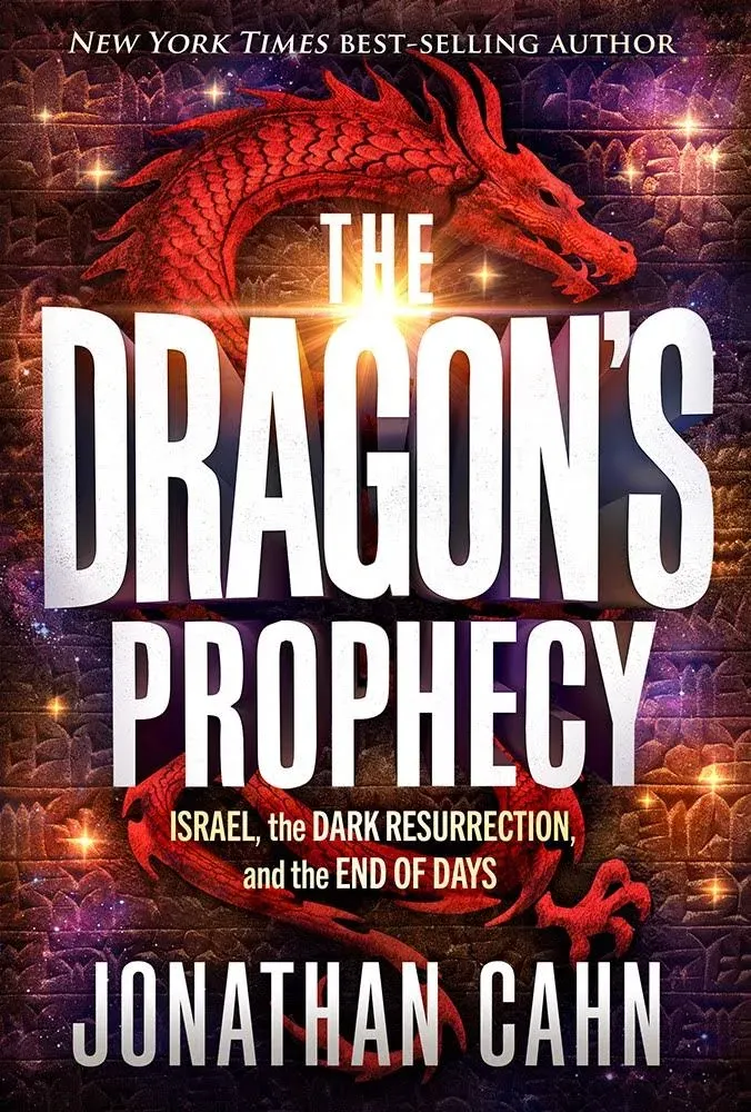 The Dragon's Prophecy: Israel, the Dark Resurrection, and the End of Days [Book]