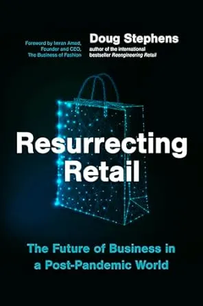 Resurrecting Retail: The Future of Business in a Post-Pandemic World