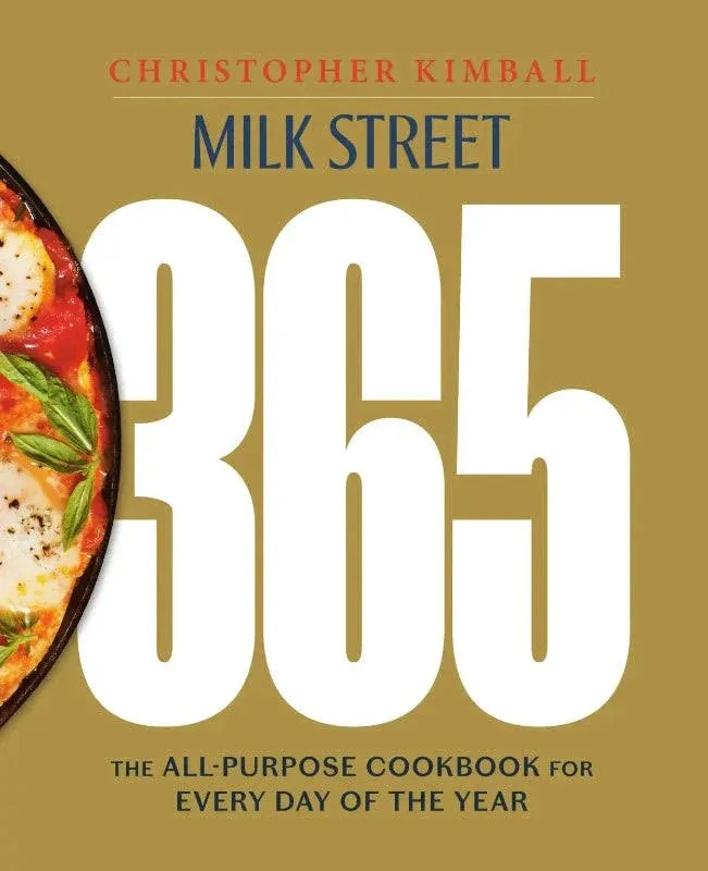 Milk Street 365: The All-Purpose Cookbook for Every Day of the Year by Christopher Kimball - Hardcover - April 2024 - from A Cappella Books (SKU: 322828)