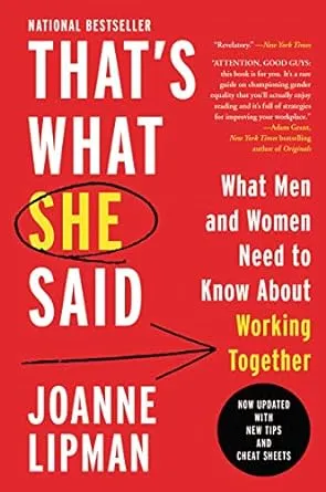 That's What She Said: What Men and Women Need To Know About Working Together