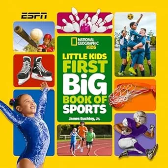 Little Kids First Big Book Of Sports (National Geographic Little Kids First Big Books)