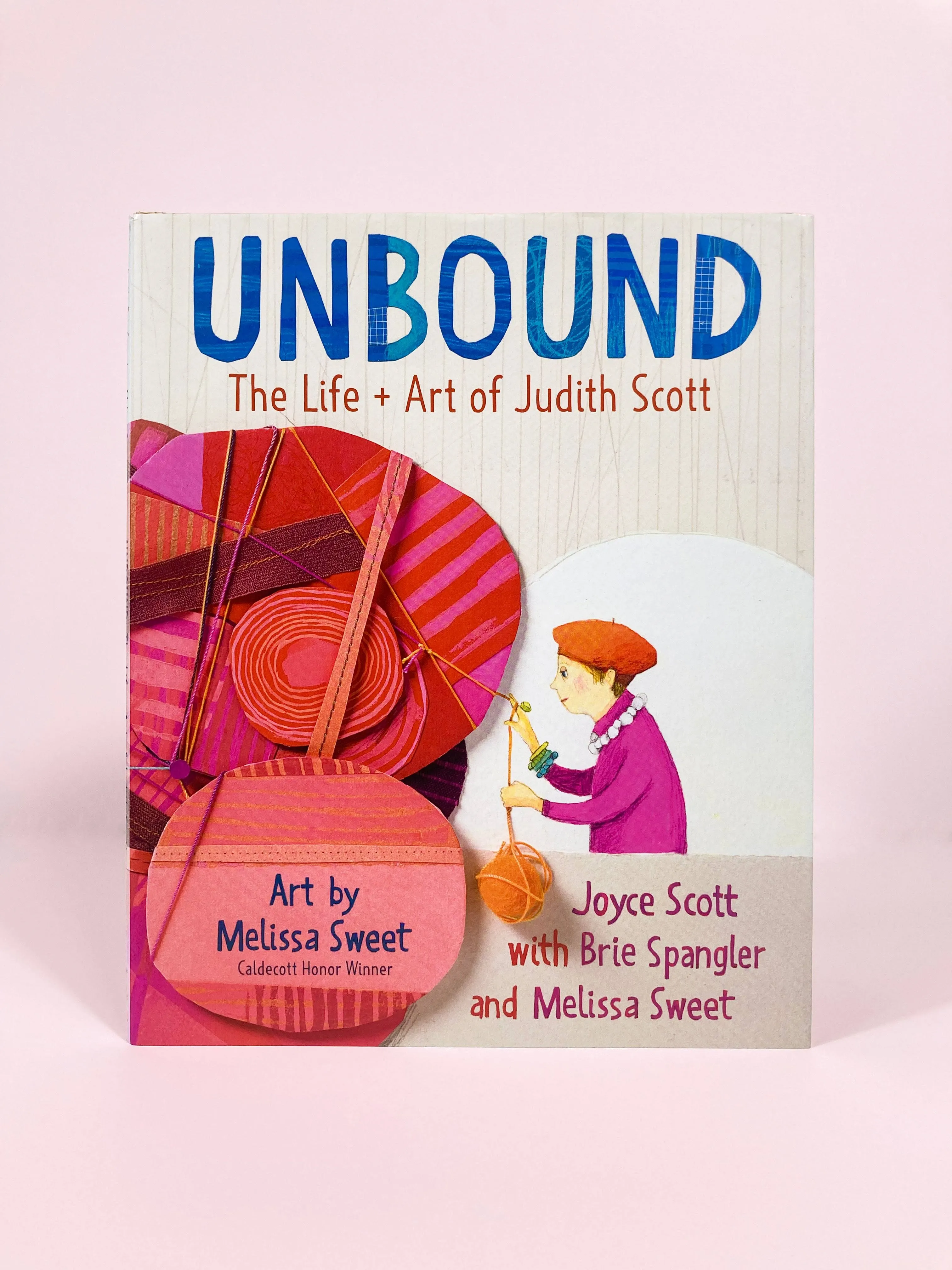 Unbound: The Life and Art of Judith Scott [Book]