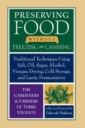 Preserving Food Without Freezing or Canning