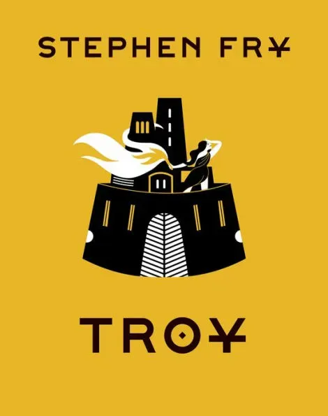 Troy: The Greek Myths Reimagined [Book]