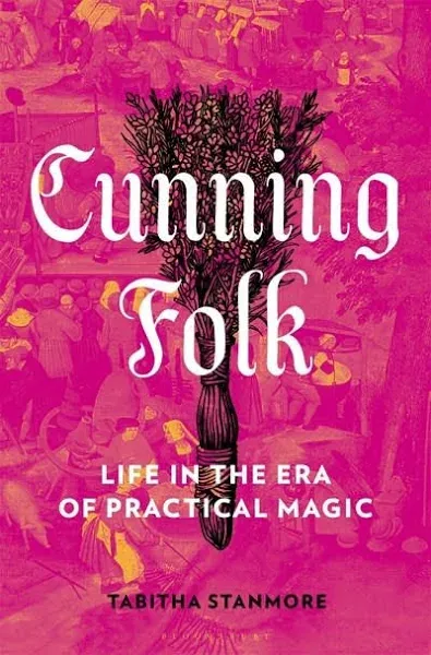 Cunning Folk: Life in the Era of Practical Magic