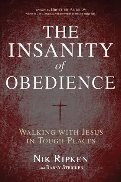 The Insanity of Obedience: Walking with Jesus in Tough Places [eBook]