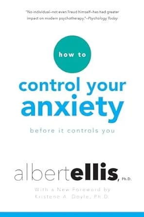 How to Control Your Anxiety Before it Controls You