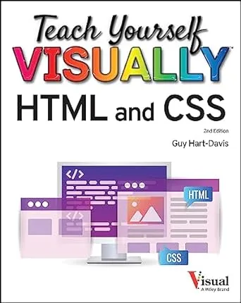 Teach Yourself VISUALLY HTML and CSS: The Fast and Easy Way to Learn (Teach Yourself VISUALLY (Tech))Teach Yourself VISUALLY HTML and CSS: The Fast and Easy Way to Learn (Teach Yourself VISUALLY (Tech))