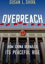 Overreach: How China Derailed Its Peaceful Rise Book