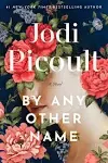 By Any Other Name: A Novel [Book]