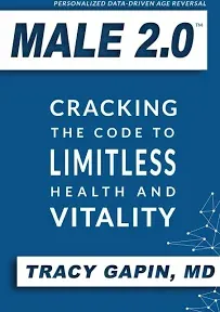 Male 2.0: Cracking the Code to Limitless Health and Vitality