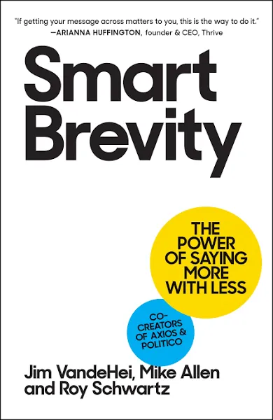 Smart Brevity: The Power of Saying More with Less 