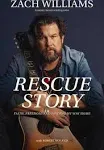 Rescue Story: Faith, Freedom, and Finding My Way Home [Book]