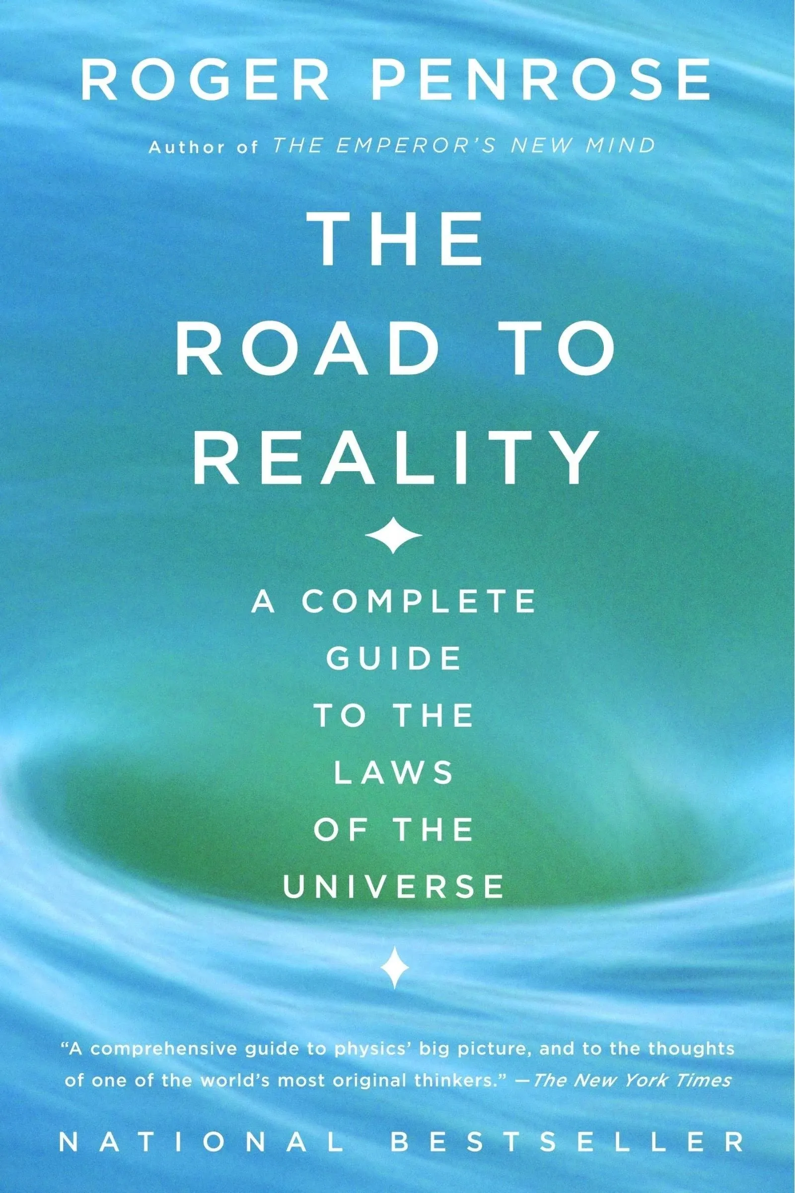 The Road to Reality: A Complete Guide to the Laws of the Universe [Book]