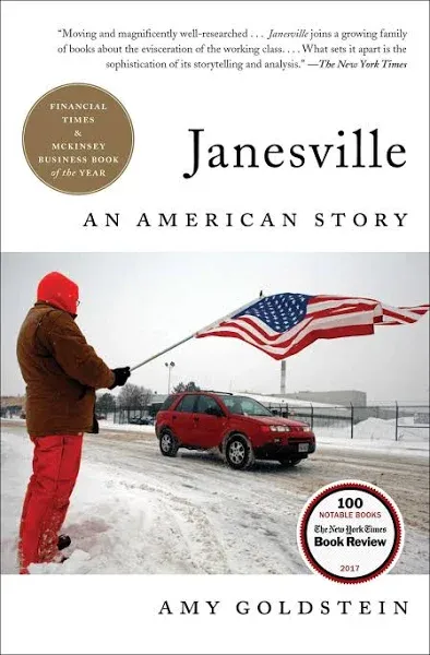 Janesville : An American Story by Amy Goldstein (2017, Hardcover)