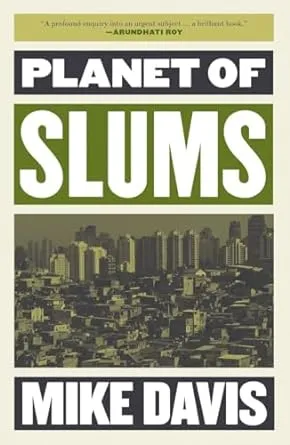 Planet of Slums (The Essential Mike Davis)