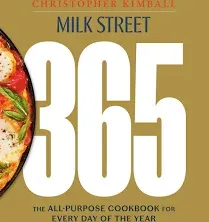 Milk Street 365 : The All-purpose Cookbook for Every Day of the Year, Hardcov...