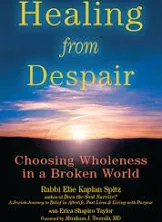 Healing from Despair: Choosing Wholeness in a Broken World