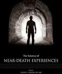 The Science of Near-Death Experiences [Book]