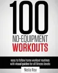 100 No-equipment Workouts [Book]