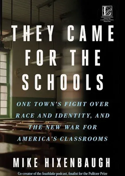 They Came for the Schools: One Town's Fight Over Race and Identity, and the New War for America's Classrooms [eBook]