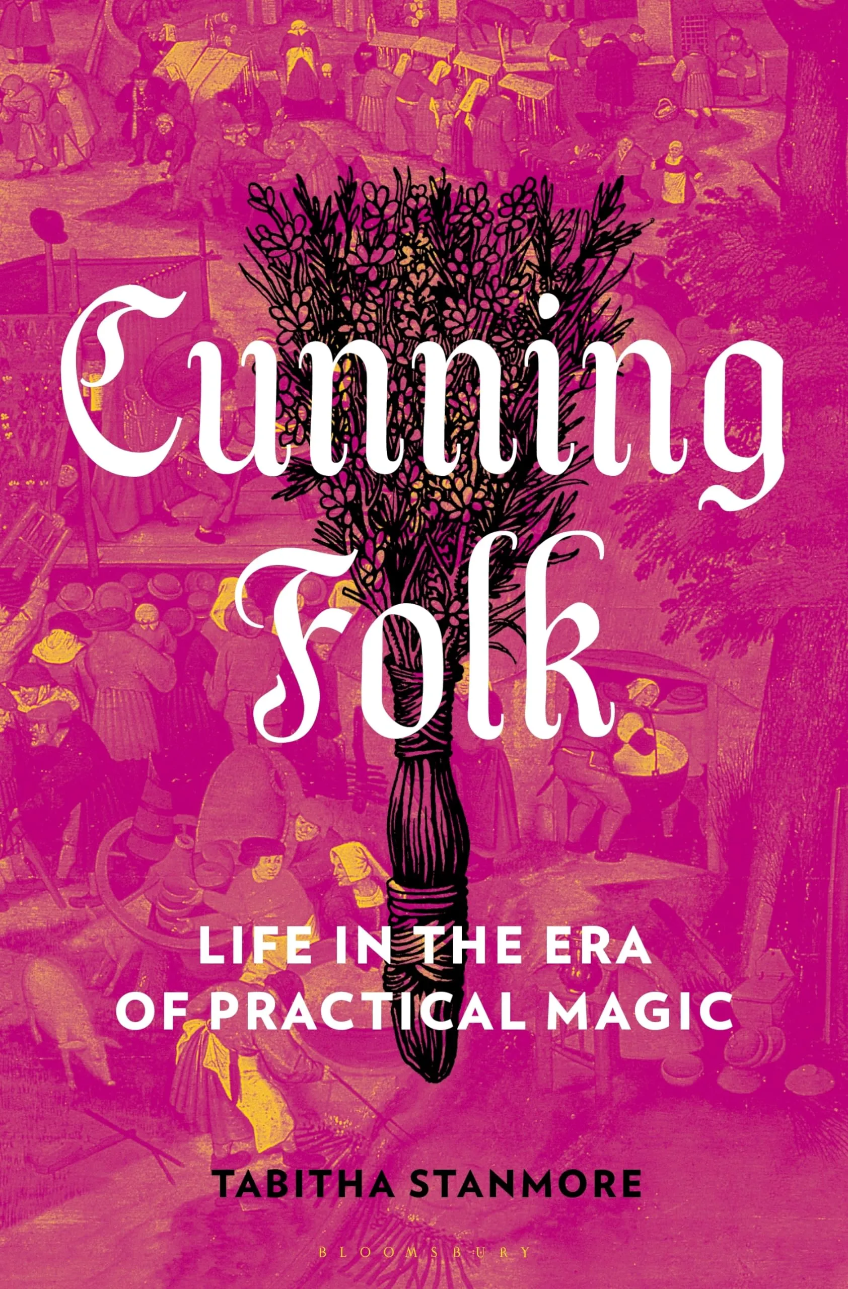 Cunning Folk: Life in the Era of Practical Magic (Hardback or Cased Book)