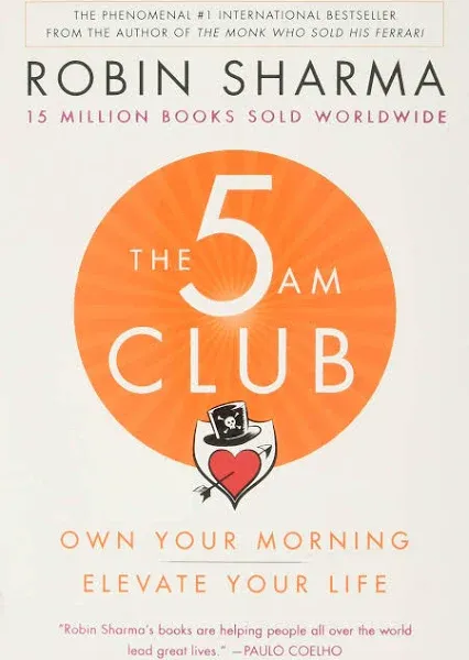 The 5AM Club: Own Your Morning. Elevate Your Life.