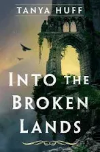 Tanya Huff Into the Broken Lands (Taschenbuch)