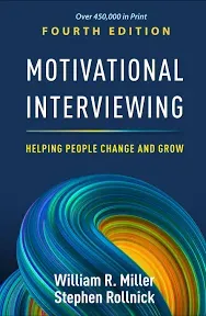 Motivational Interviewing :Helping People Change and Grow,4th Edition, Hardcover