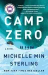 Camp Zero - A Novel - By Michelle Min Sterling (Paperback) Brand New