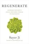 Regenerate: Unlocking Your Body's Radical Resilience Through the New Biology [Book]