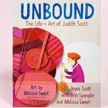 Unbound: The Life and Art of Judith Scott: The Life + Art of Judith Scott