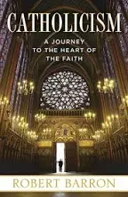 Catholicism A Journey to the Heart of t Robert Barron Paperback