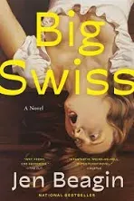 Big Swiss: A Novel