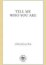 Tell Me Who You Are: A Novel