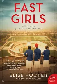 Fast Girls: A Novel of the 1936 Women's Olympic Team