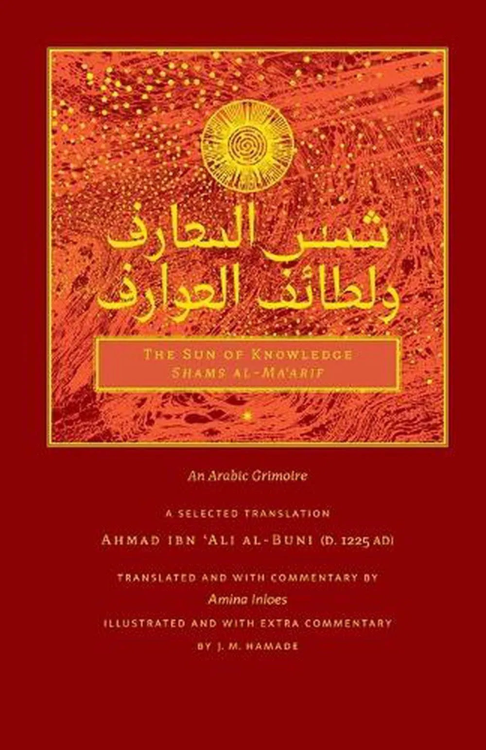 The Sun of Knowledge (Shams Al-Ma'arif): An Arabic Grimoire in Selected Translation [Book]