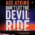 Don't Let the Devil Ride: A Novel [Book]