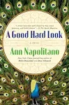 A Good Hard Look: A Novel [Book]