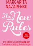 The New Rules: The Ultimate Guide to Being Her [Book]