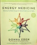 Energy Medicine: Balancing Your Body&#039;s Energies for Optimal Health, Joy, and Vit